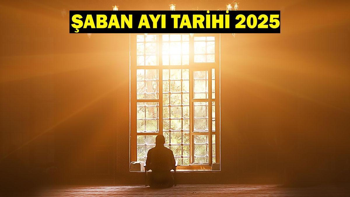 ŞABAN AYI TARİHİ 2025: Şaban ayı ne zaman, hangi gün başlıyor?