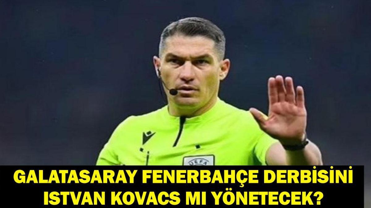 Galatasaray Fenerbahçe Derbisini Istvan Kovacs Mı Yönetecek? Istvan Kovacs  Kimdir?
